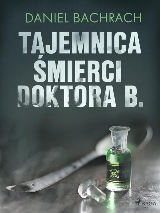 Title details for Tajemnica śmierci doktora B. by Daniel Bachrach - Available